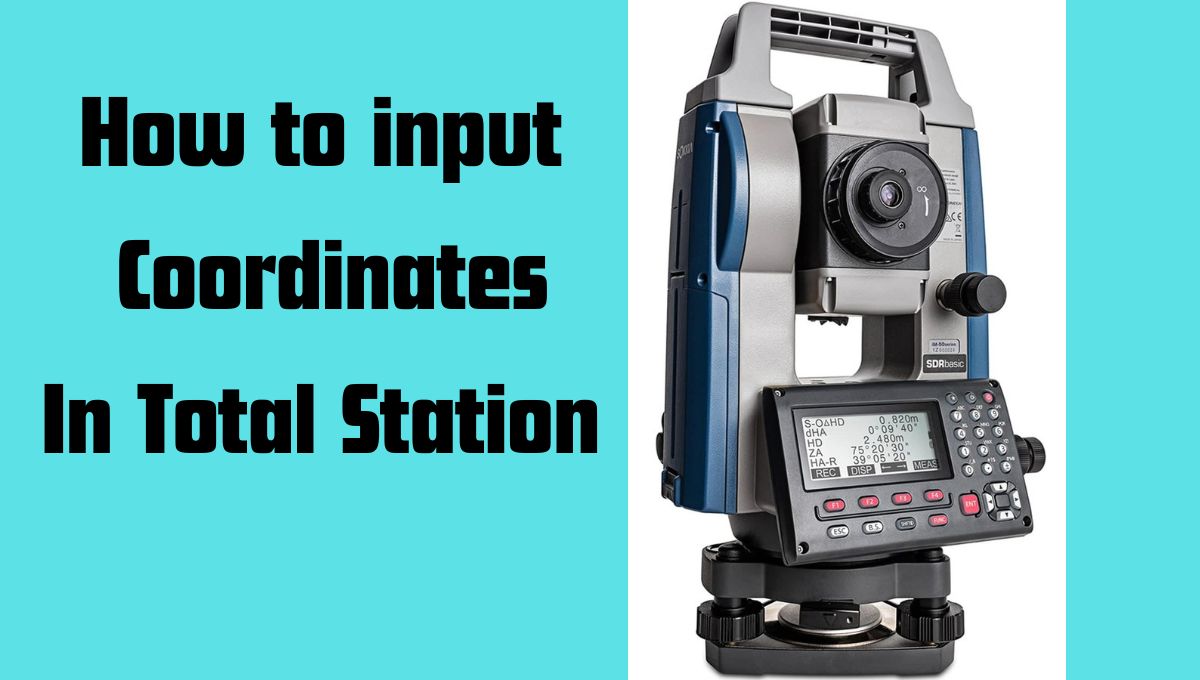 How to input Coordinates in total station